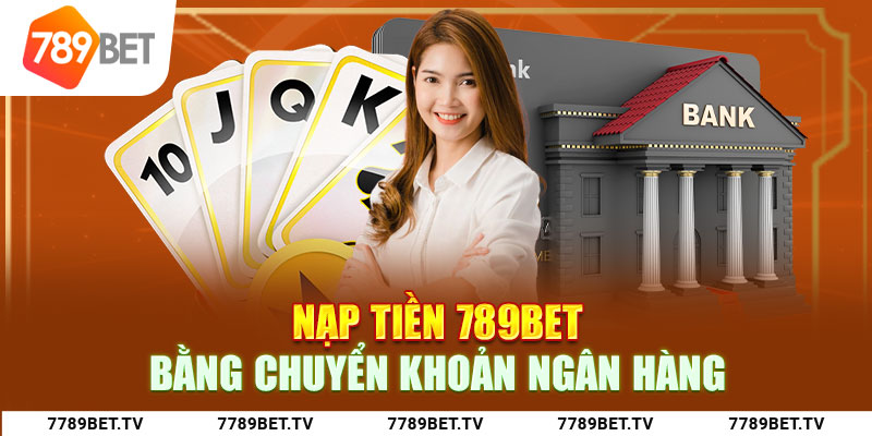 Nạp tiền bằng chuyển khoảng ngân hàng