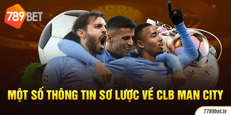 Một số thông tin sơ lược về CLB Man City