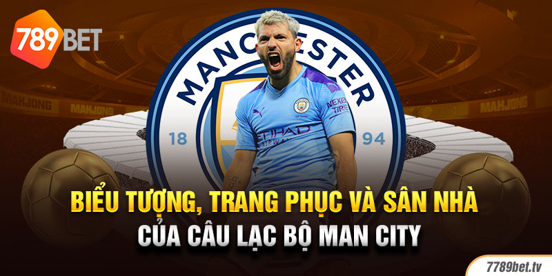 Biểu tượng, trang phục và sân nhà của câu lạc bộ Man City