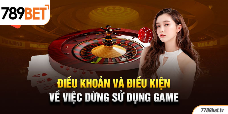 Điều khoản và điều kiện dừng sử dụng game