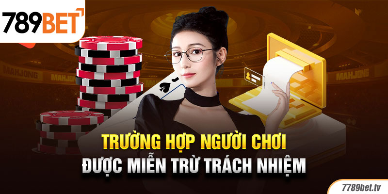 Miễn trừ trách nhiệm người chơi khi lỗi kỹ thuật