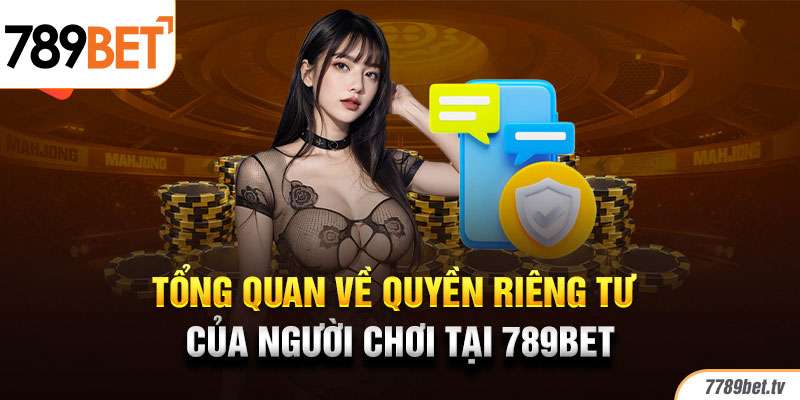 Quyền riêng tư tại 789BET